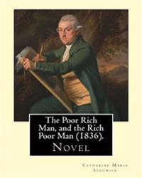 The Poor Rich Man, and the Rich Poor Man