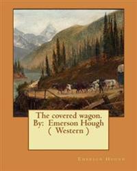 The Covered Wagon