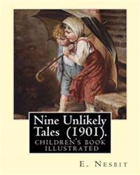 Nine Unlikely Tales