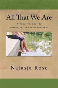 All That We Are