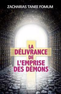 La D?livrance De L'emprise Des D?mons