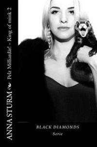 Black Diamonds: King of Mink - Pelz Milliardaer! . 2