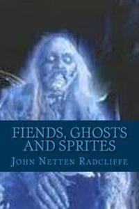 Fiends, Ghosts and Sprites
