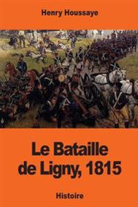 Le Bataille De Ligny 1815