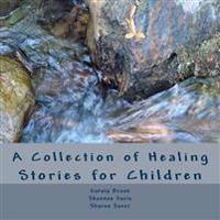 A Collection of Healing Stories