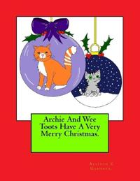 Archie And Wee Toots Have A Very Merry Christmas