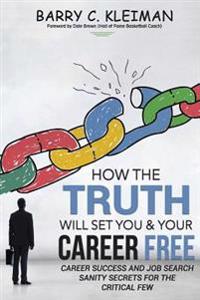 How the Truth Will Set You & Your Career Free