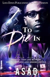 To Die In Vain: There's a Thin Line Between Seeking Revenge and Seeking Justice