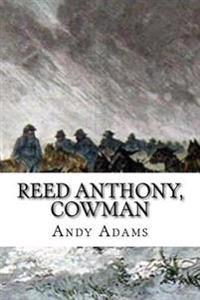 Reed Anthony, Cowman