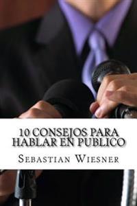 10 Consejos Para Hablar en Publico