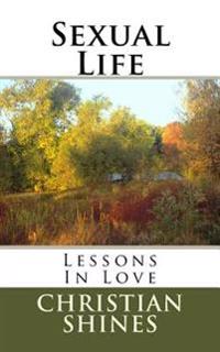 Sexual Life: Lessons In Love