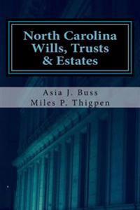 North Carolina Wills, Trusts & Estates: Statutes and Caselaw