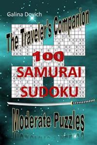 The Traveler's Companion: 100 SAMURAI SUDOKU Moderate Puzzles