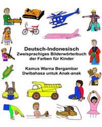Deutsch-Indonesisch Zweisprachiges Bilderwörterbuch der Farben für Kinder Kamus Warna Bergambar Dwibahasa untuk Anak-anak