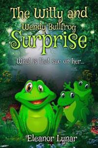 The Witty and Wendy Bullfrog Surprise: What is that sac on her...