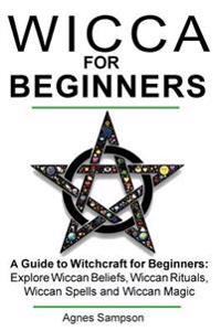 Wicca for Beginners