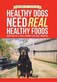 Kirjan kansi "Healthy Dogs Need Real Healthy Foods"