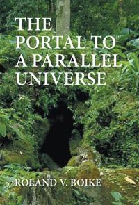 Portal to a Parallel Universe