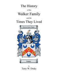 History of the Walker Family and the Times They Lived