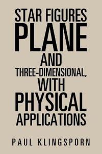 Bokomslag för "Star Figures Plane and Three-Dimensional with Physical Applications"