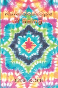 Kaleidoscope of Being