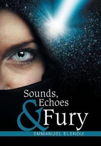 Sounds, Echoes & Fury