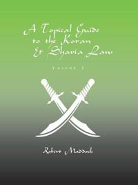 A Topical Guide to the Koran & Sharia Law