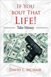 If You 'Bout That Life!