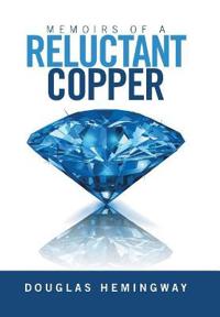 Bokomslag för "Memoirs of a Reluctant Copper"