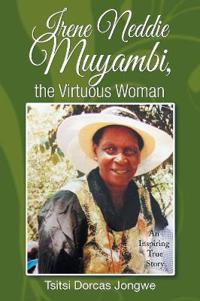 Kirjan kansi "Irene Neddie Muyambi, the Virtuous Woman"