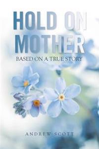 Hold on Mother