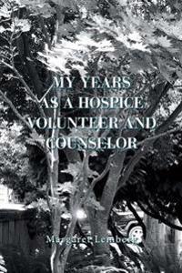 My Years as a Hospice Volunteer and Counselor