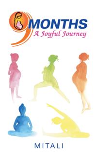 9 Months-A Joyful Journey