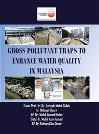 Gross Pollutant Traps to Enhance Water Quality in Malaysia
