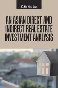 Asian Direct and Indirect  Real Estate Investment Analysis