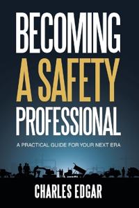 Becoming a Safety Professional