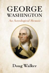 George Washington, An Astrological Memoir
