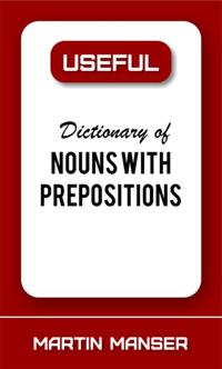 Useful Dictionary of Nouns With Prepositions