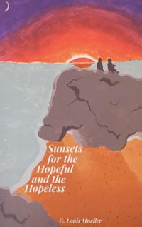 Sunsets for the Hopeful and the Hopeless
