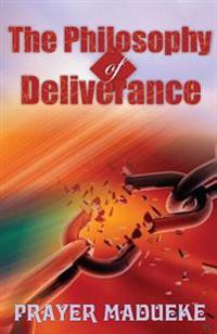 The Philosophy of Deliverance