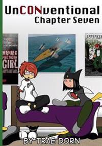 UnCONventional Chapter Seven