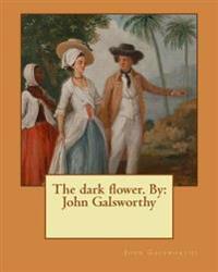 The Dark Flower