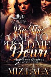 Be the One to Hold Me Down: Assanti and Kingston's Love Affair