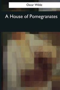 Bokomslag för "A House of Pomegranates"