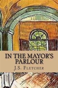 In the Mayor's Parlour