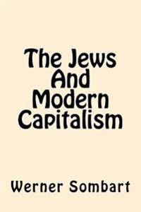 The Jews and Modern Capitalism