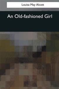 Bokomslag for "An Old-Fashioned Girl"