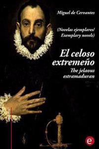 El celoso extremeno/The jelaousy estramaduran