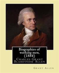 Biographies of Working Men