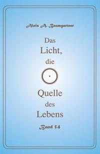 Das Licht, die Quelle des Lebens - Band 54